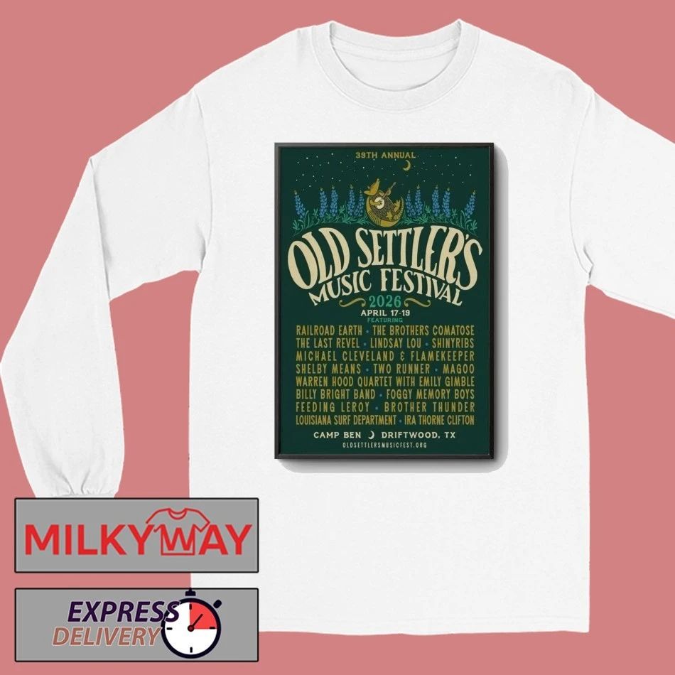 Old Settler’s Music Festival Apr 17-19 2026 Poster Driftwood, TX shirt