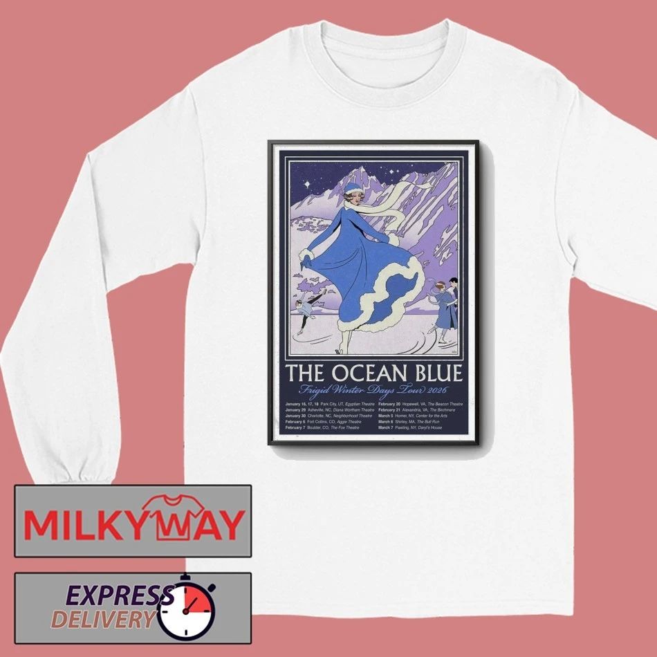 The Ocean Blue Poster Frigid Winter Days Tour 2026 shirt