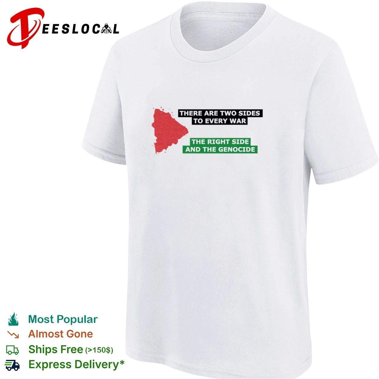 There Are Two Sides to Every War the Right Side and the Genocide T-shirt