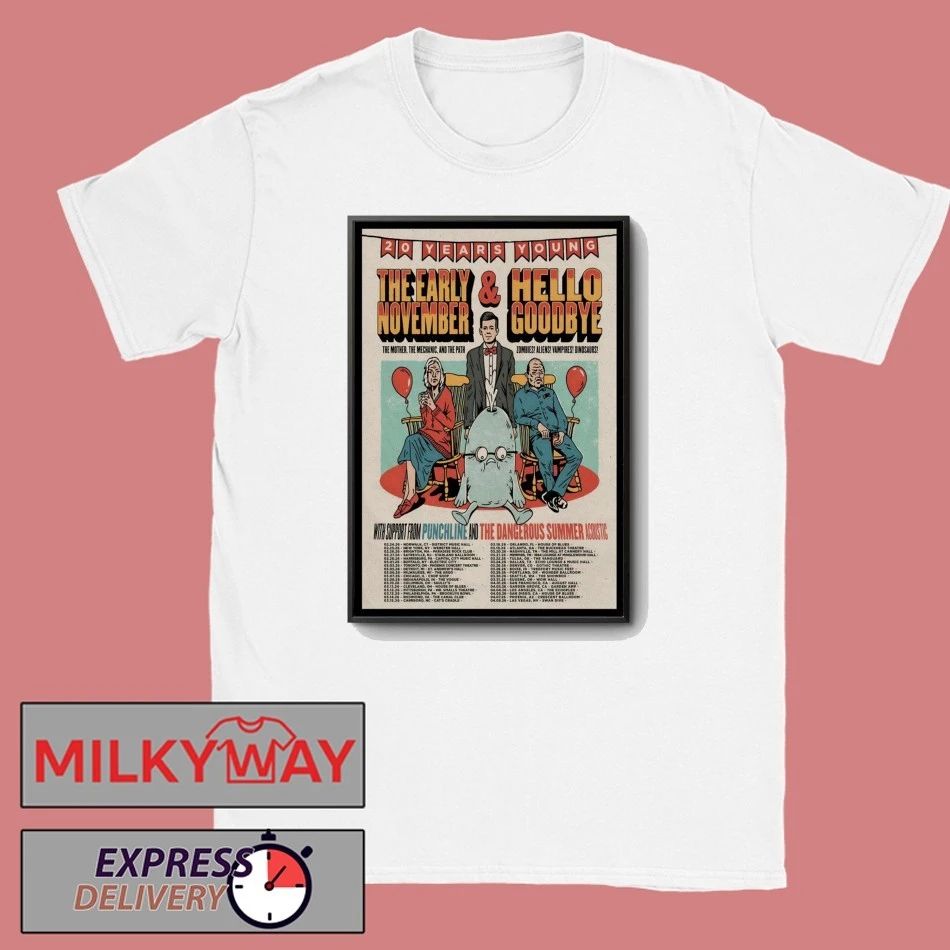 The Early November And Hello Goodbye 20 Years Young 2026 Shows Poster shirt