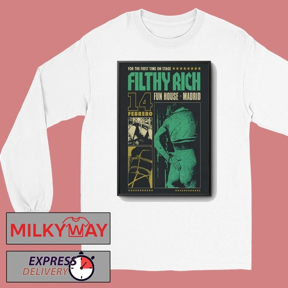 Filthy Rich Feb 14 2026 Fun House Music Bar In Madrid Spain Poster shirt