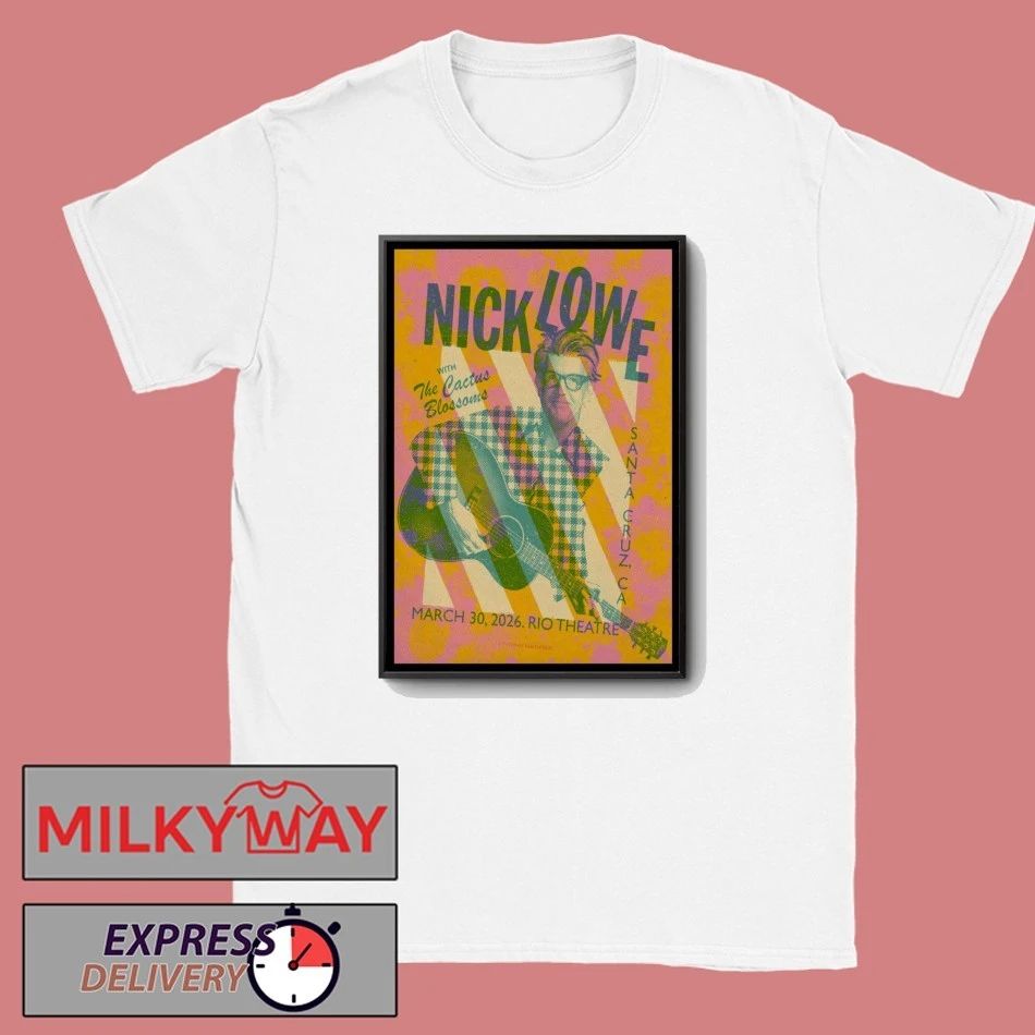 Nick Lowe Santa Cruz CA Mar 30 2026 Poster shirt