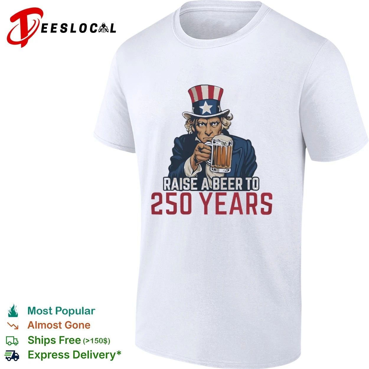 Uncle Sam Raise a Beer to 250 Years Patriotic T-shirt
