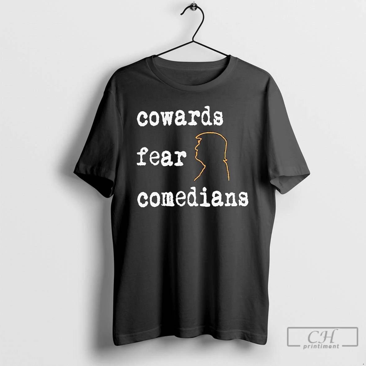 Classic Trump Cowards Fear Comedians Ornaments T Shirts