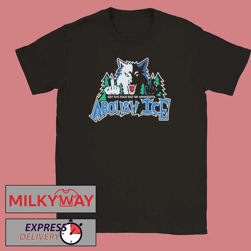 Abolish Ice Get The Fuck Out Of Minnesota shirt