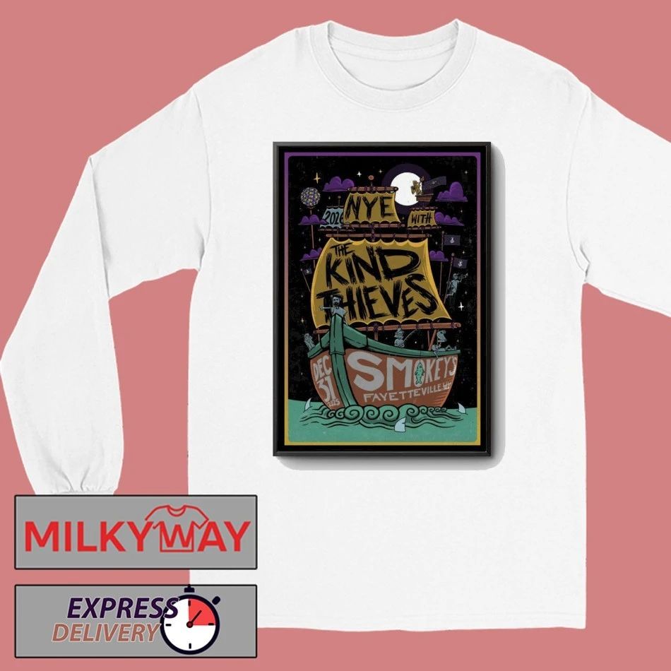 The Kind Thieves NYE In Fayetteville WV On Dec 31 2025 Poster shirt