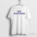 Classic My Ryotese T Shirts