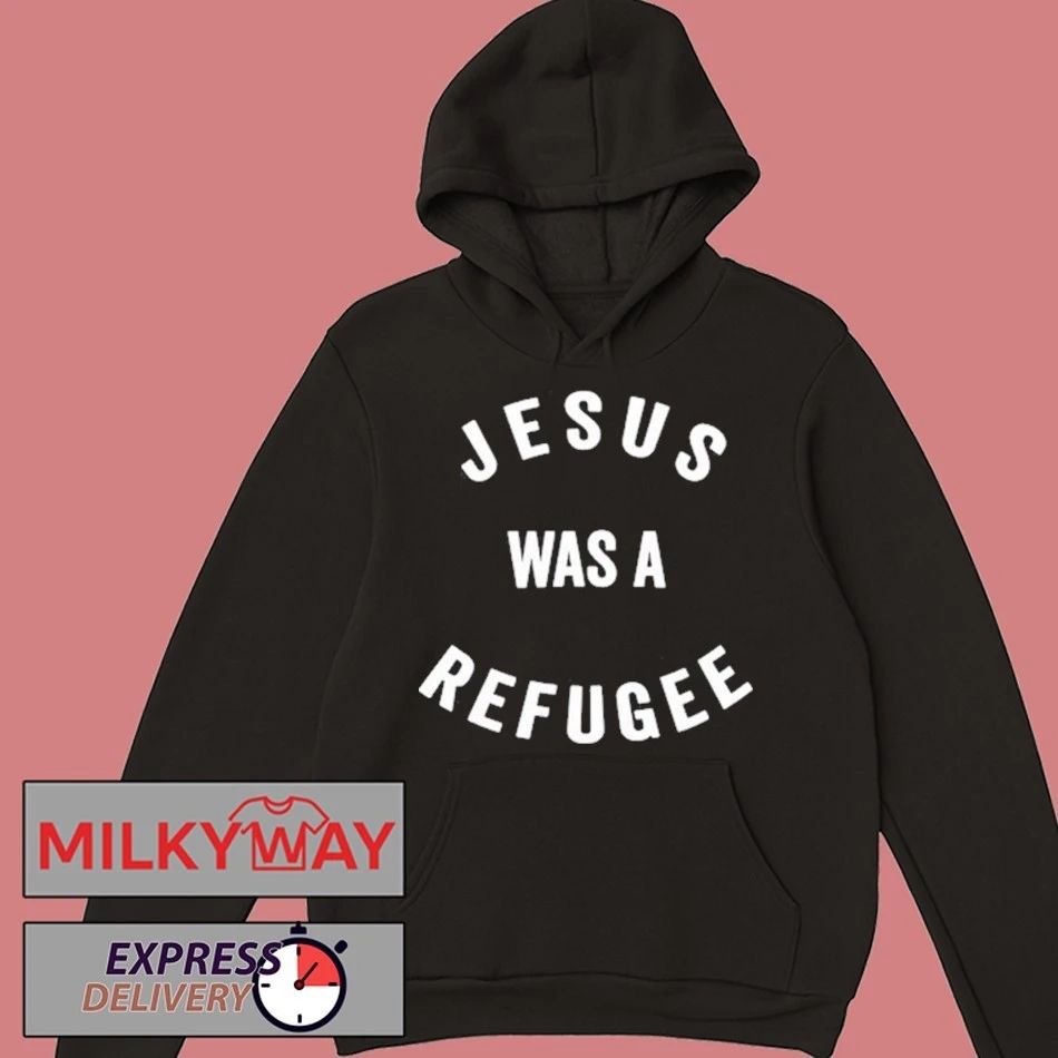 Jesus Was A Refugee Shirt