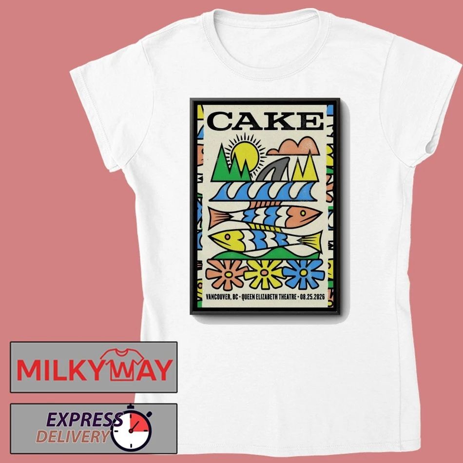Cake In Vancouver BC On Aug 25 2026 Poster shirt