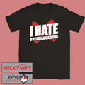 Daydrian Harding I Hate D’aydrian Harding Shirt