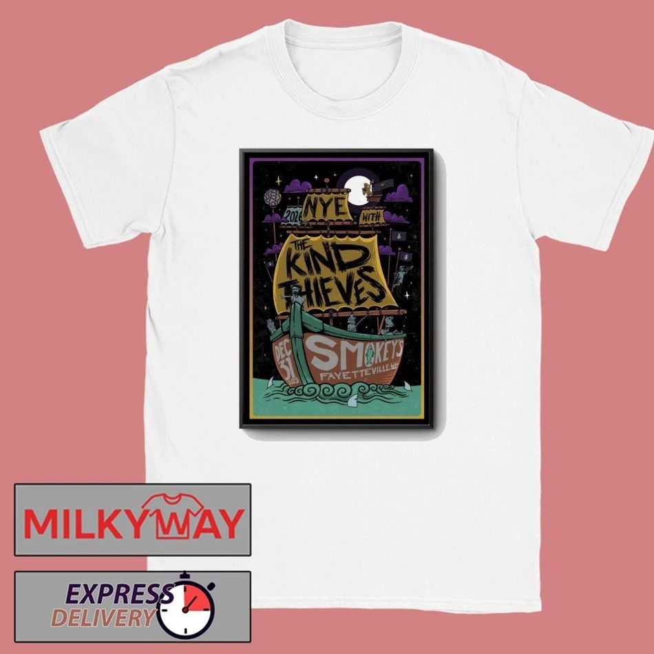The Kind Thieves NYE In Fayetteville WV On Dec 31 2025 Poster shirt