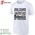 250 Years of Freedom Eagle Happy Patriotic T-shirt