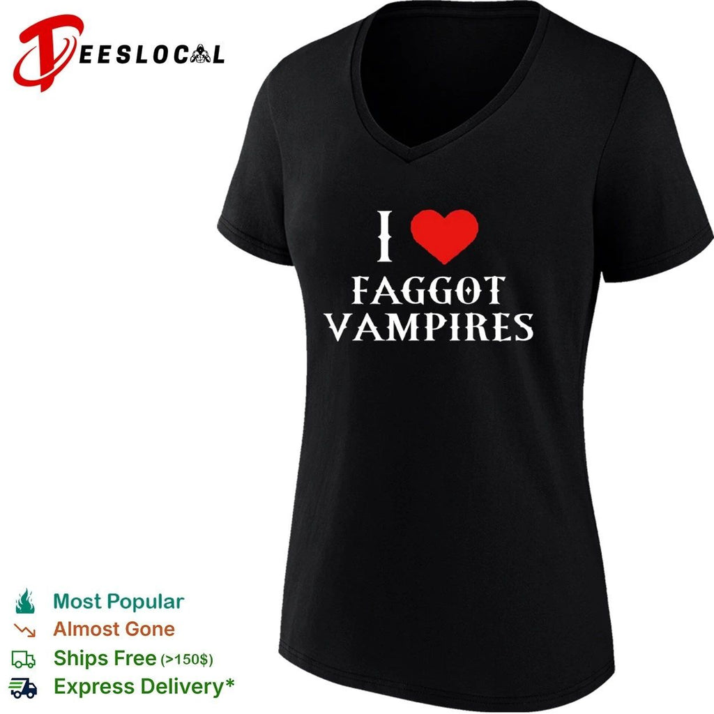 I Love Faggot Vampires vampire goth funny T-shirt