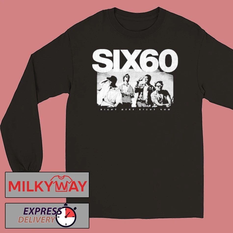 Six 60 Right Here Right Now shirt