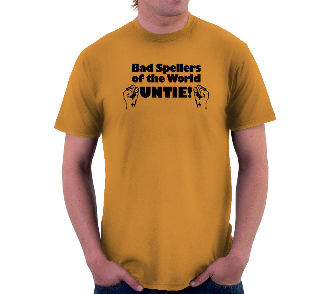 Bad Spellers World Untie T-Shirts, Hoodie, Sweatshirt