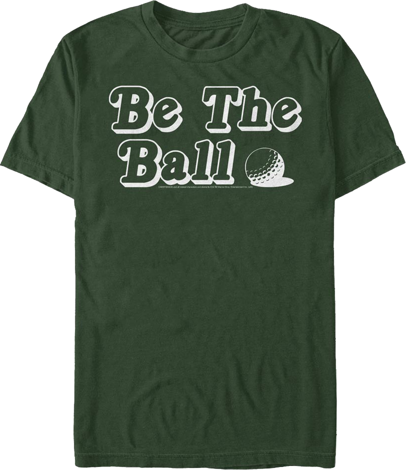 Vintage Be The Ball Caddyshack T-Shirt Hoodie, Sweatshirt | CiraTrend.com (Image 1)