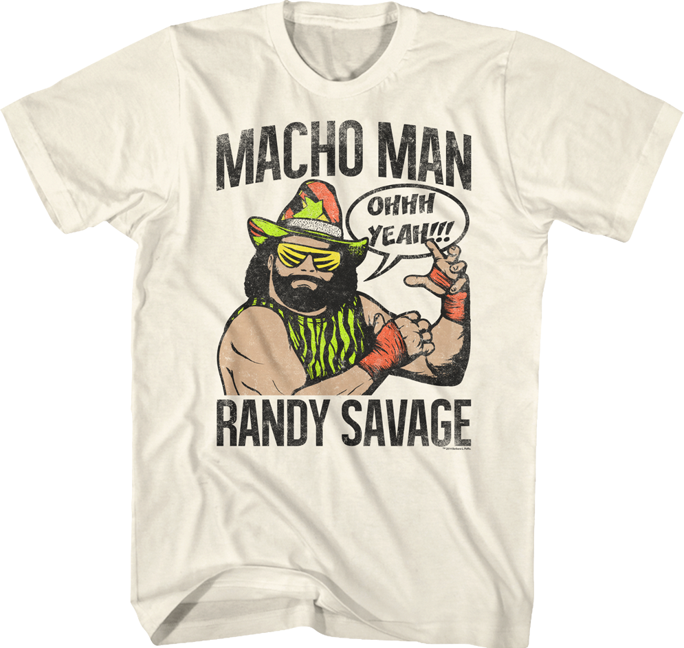 Vintage Ohhh Yeah Macho Man Randy Savage T-Shirts, Hoodie, Sweatshirt