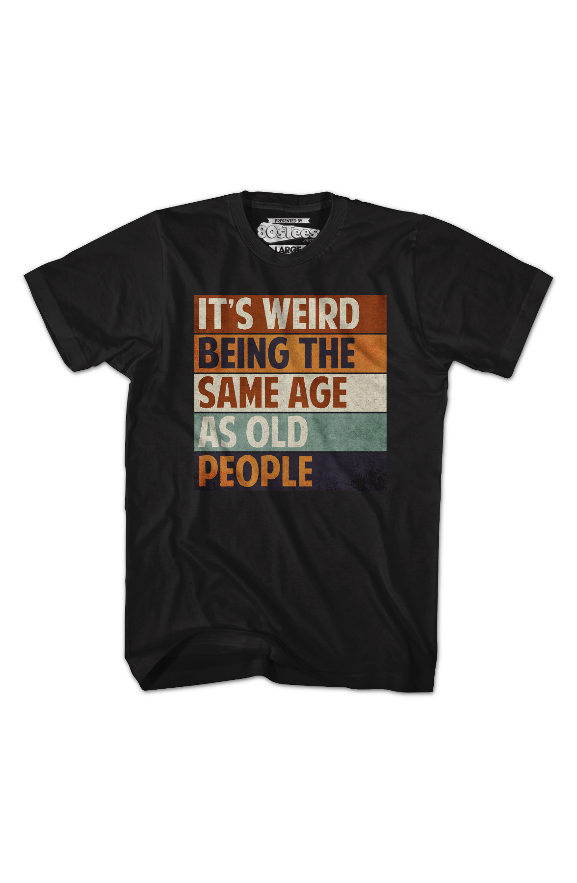 Vintage Weird Being The Same Age As Old People T-Shirt Hoodie, Sweatshirt | CiraTrend.com (Image 2)