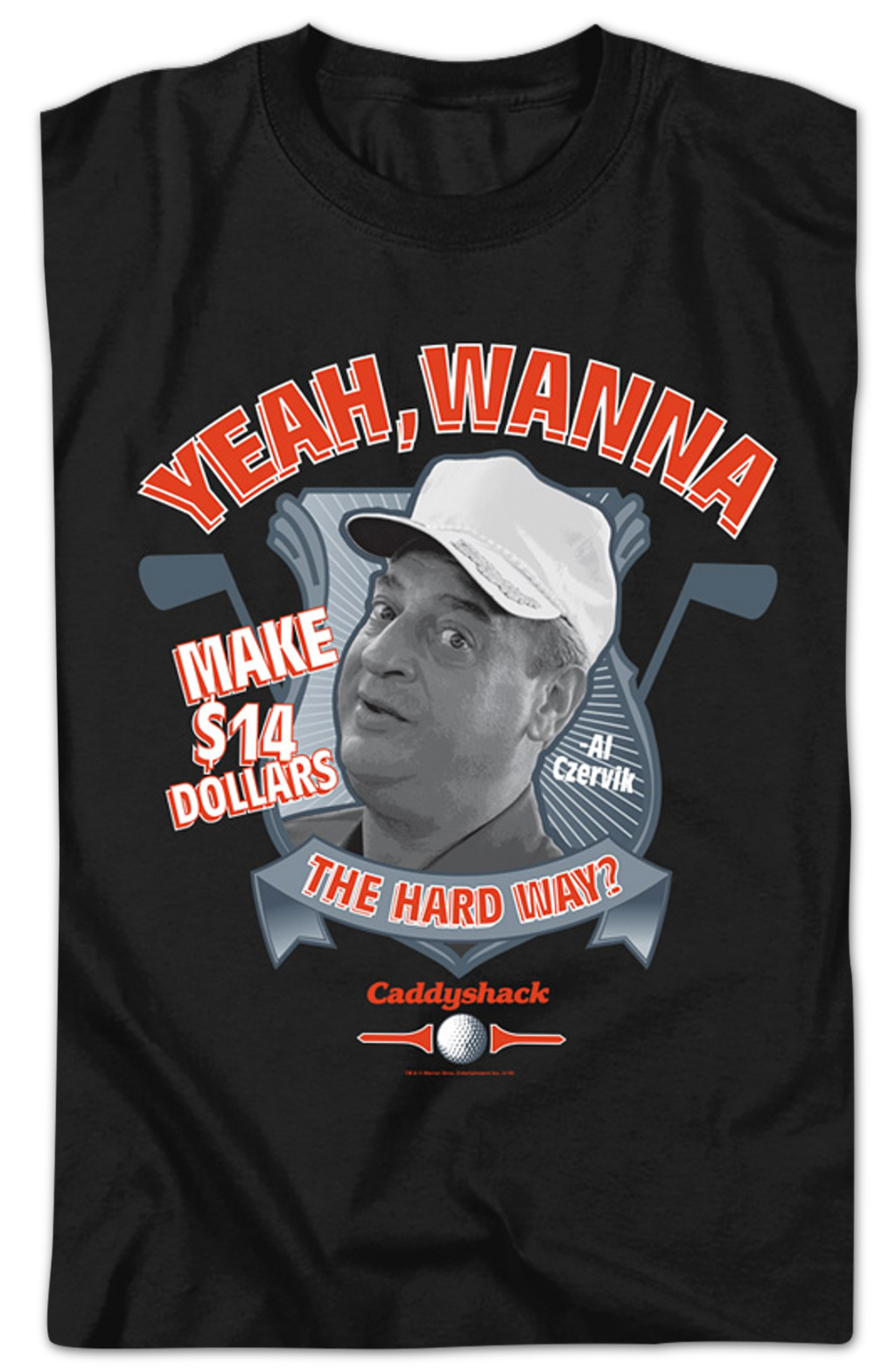 Wanna Make $14 The Hard Way Caddyshack T-Shirt Hoodie, Sweatshirt | CiraTrend.com (Image 2)