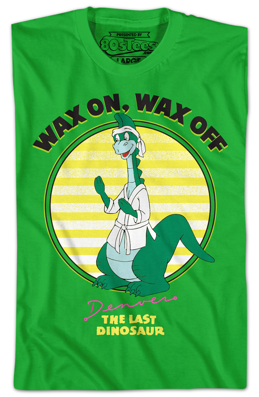 Wax On Wax Off Denver The Last Dinosaur T-Shirt Hoodie, Sweatshirt | CiraTrend.com (Image 2)
