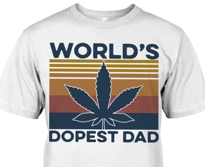 Weed Worlds Dopest Dad Shirt