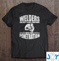 Welders Can Do It In All Positions With 100 Penetration Shirt