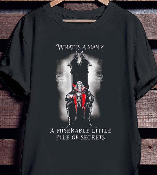 What Is A Man Miserable Pile Of Secrets Shirt