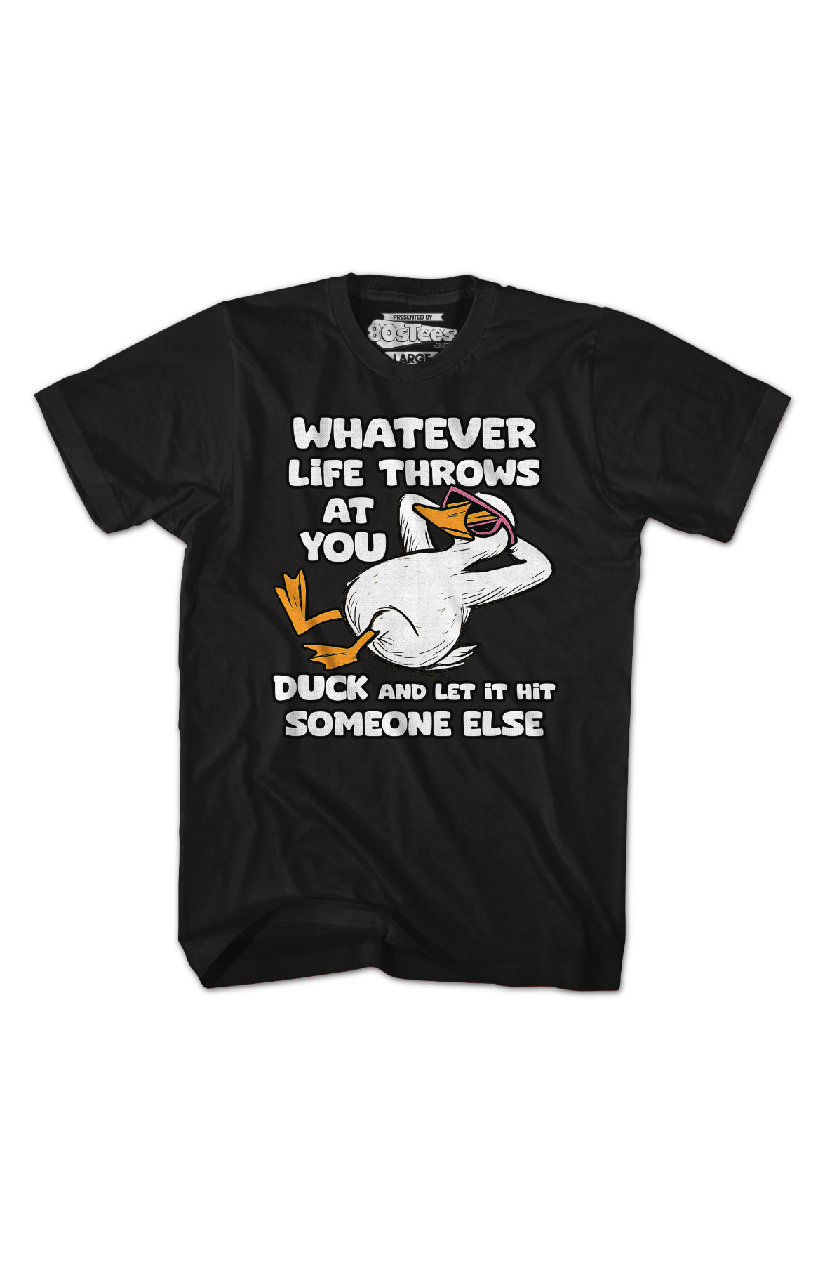 Whatever Life Throws At You Duck And Let It Hit Someone Else T-Shirt Hoodie, Sweatshirt | CiraTrend.com (Image 2)