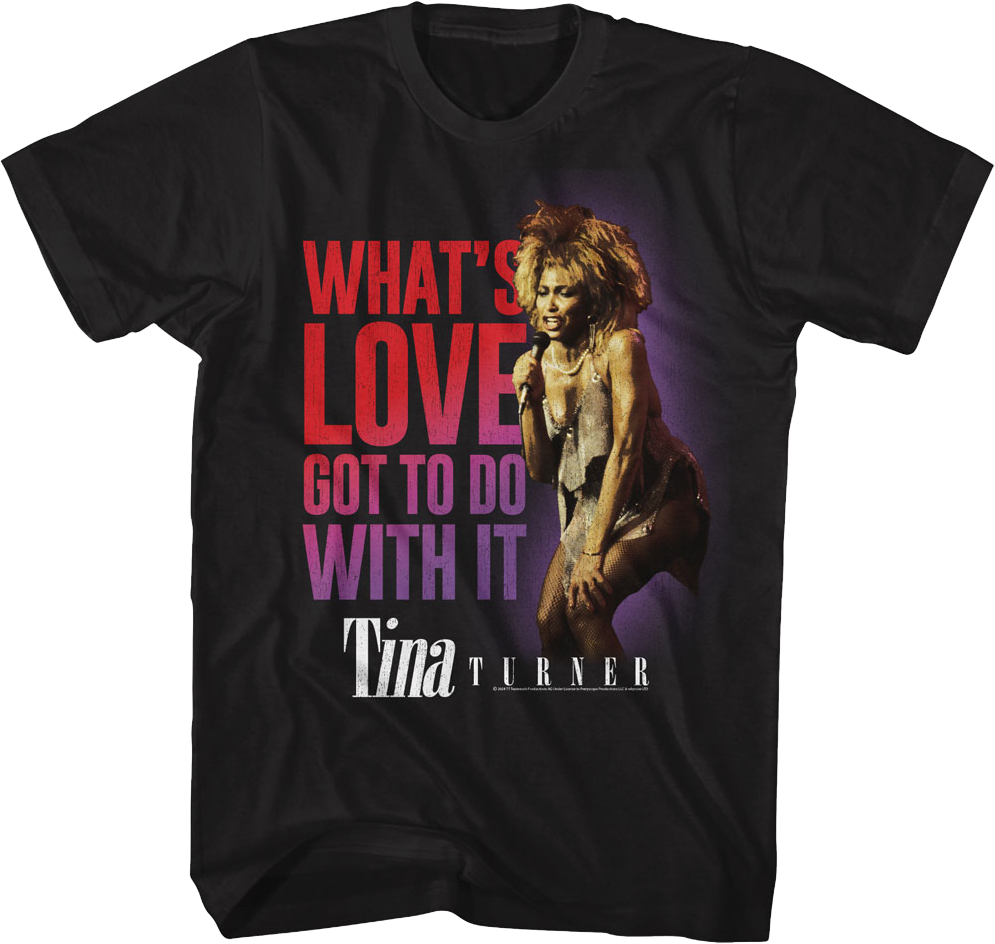 What's Love Got To Do With It Tina Turner T-Shirt Hoodie, Sweatshirt | CiraTrend.com (Image 1)