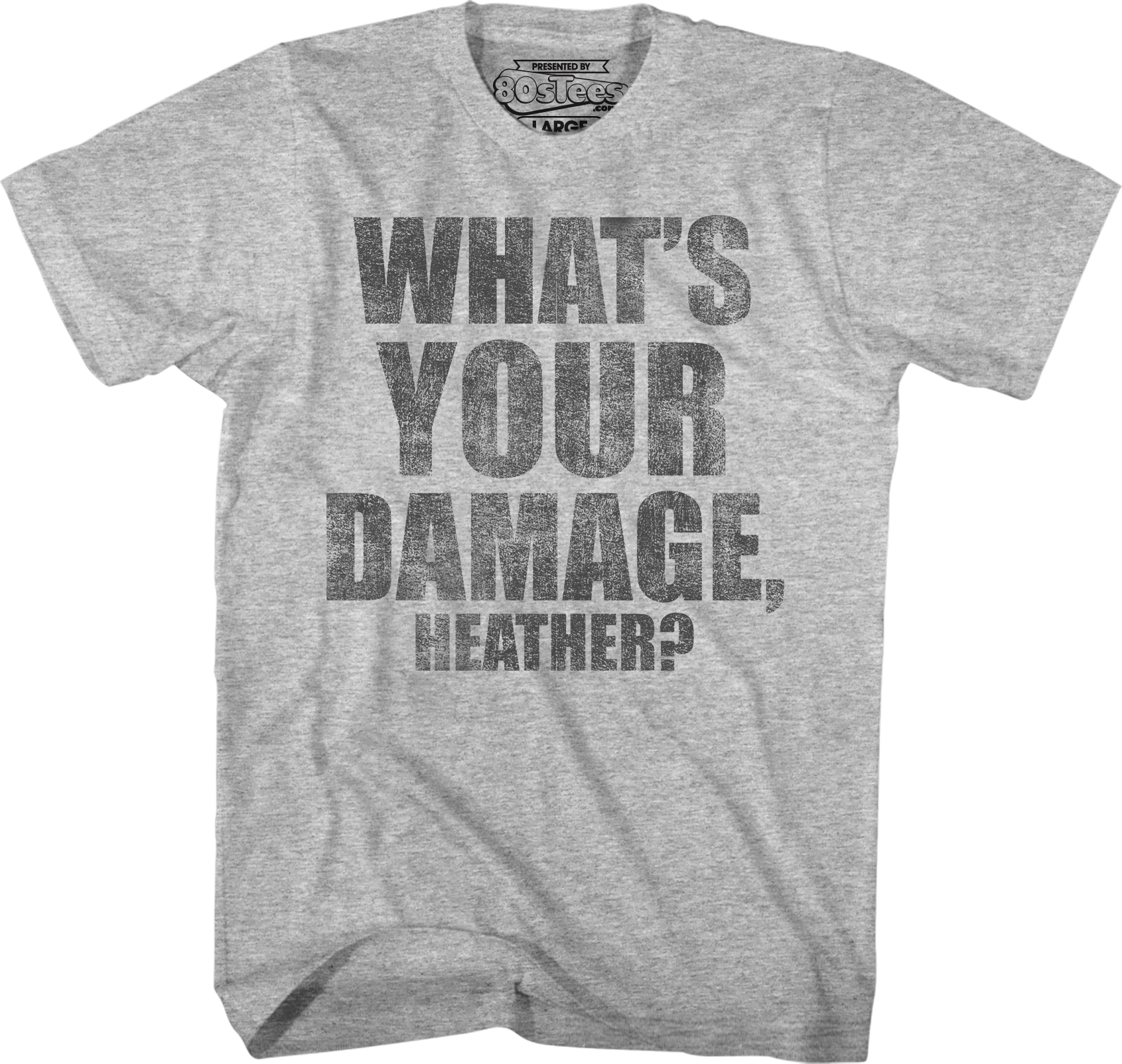 What's Your Damage Heathers T-Shirt Hoodie, Sweatshirt | CiraTrend.com (Image 1)