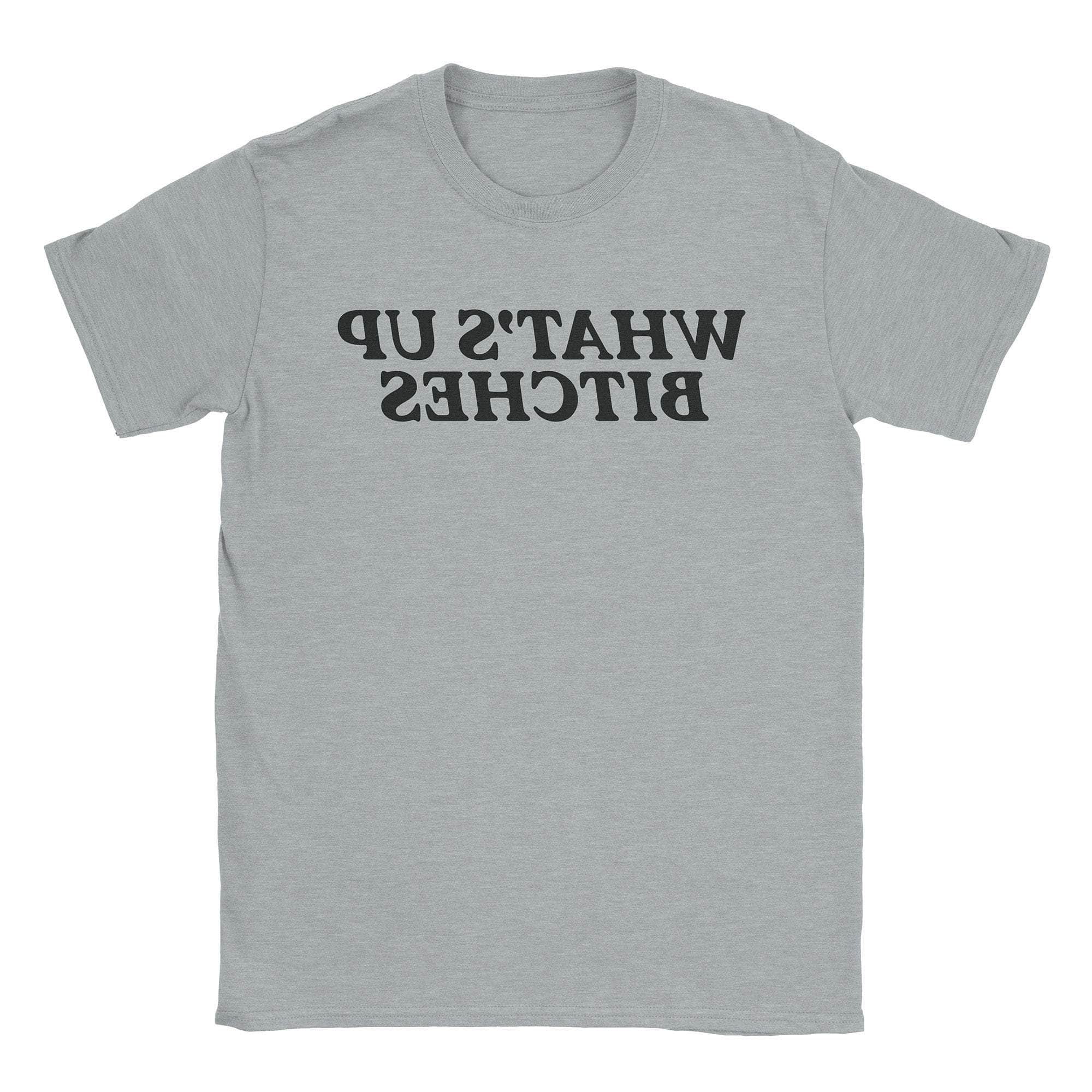 Sup Bitches T-Shirt Hoodie, Sweatshirt | CiraTrend.com (Image 1)
