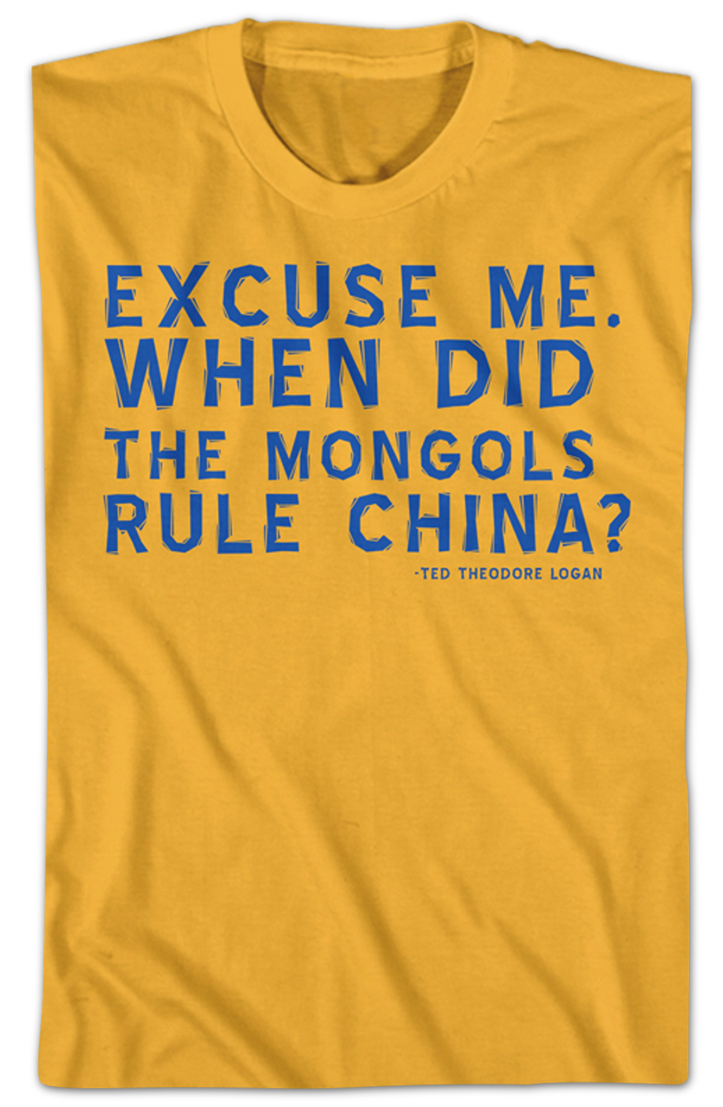 When Did Mongols Rule China Bill Ted T-Shirts, Hoodie, Sweatshirt