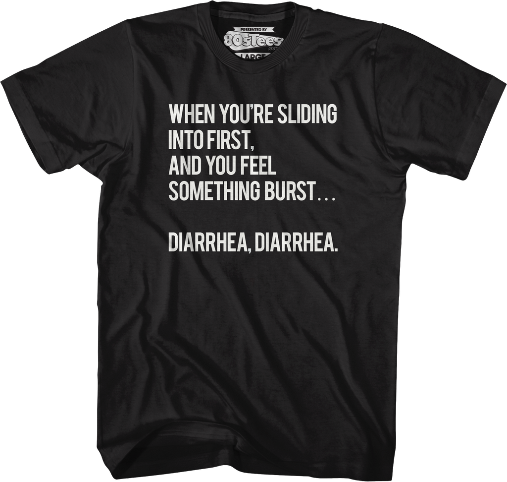 When You're Sliding Into First Diarrhea T-Shirt Hoodie, Sweatshirt | CiraTrend.com (Image 1)