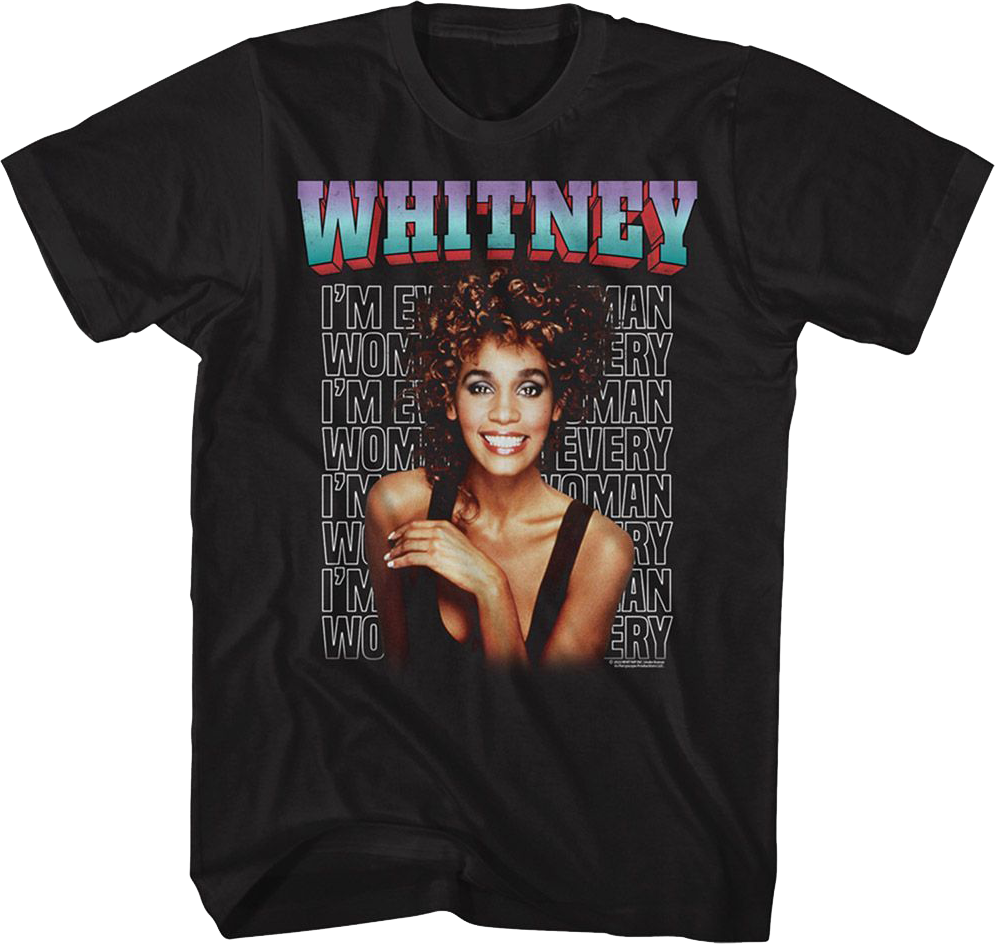 Whitney Houston I'M Every Woman T-Shirts, Hoodie, Sweatshirt