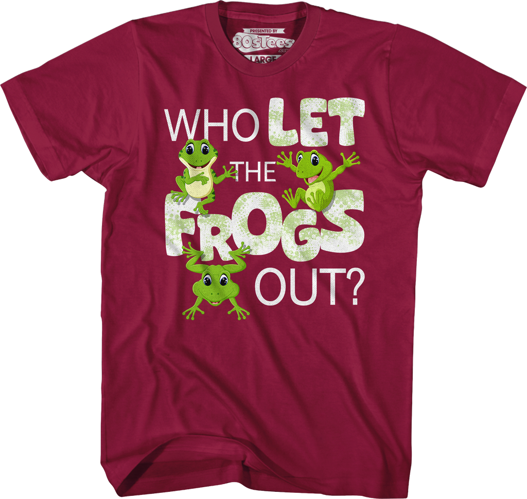 Who Let Frogs Out T-Shirts, Hoodie, Sweatshirt