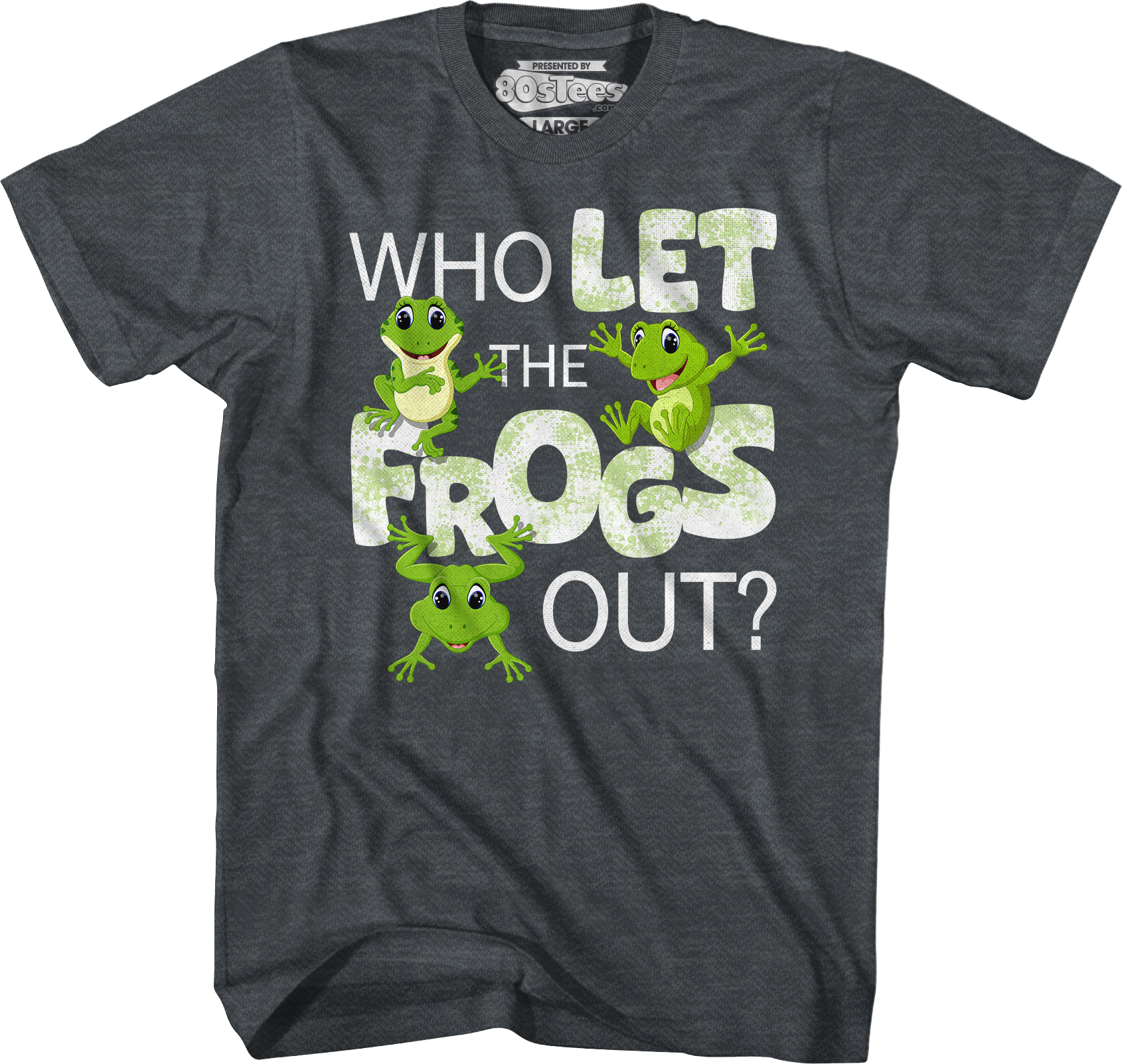 Who Let Frogs Out T-Shirts, Hoodie, Sweatshirt