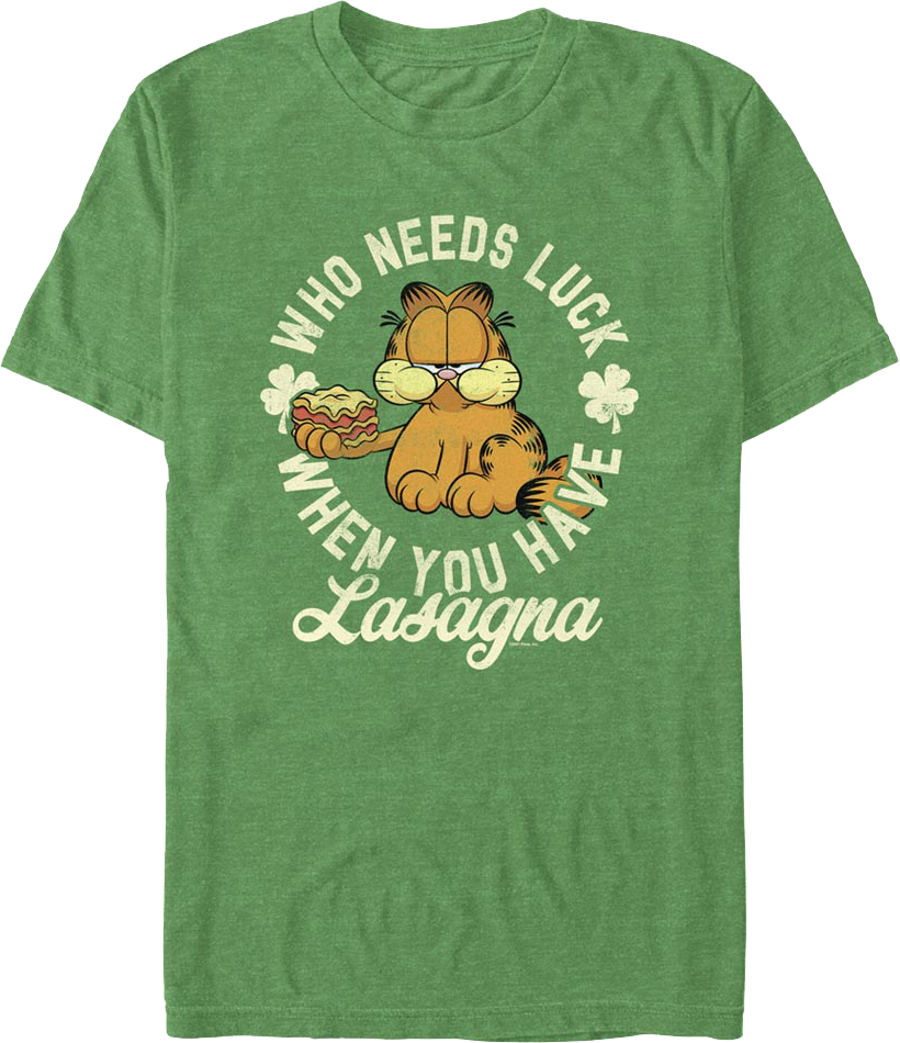 Who Needs Luck When You Have Lasagna Garfield T-Shirts, Hoodie, Sweatshirt