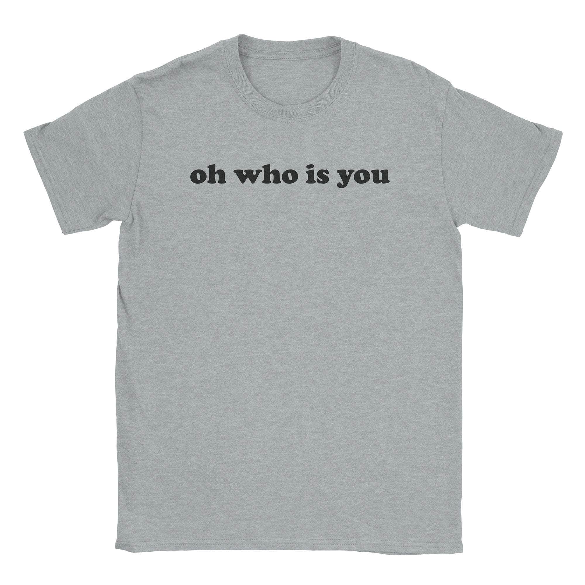 Who is you T-Shirt Hoodie, Sweatshirt | CiraTrend.com (Image 1)