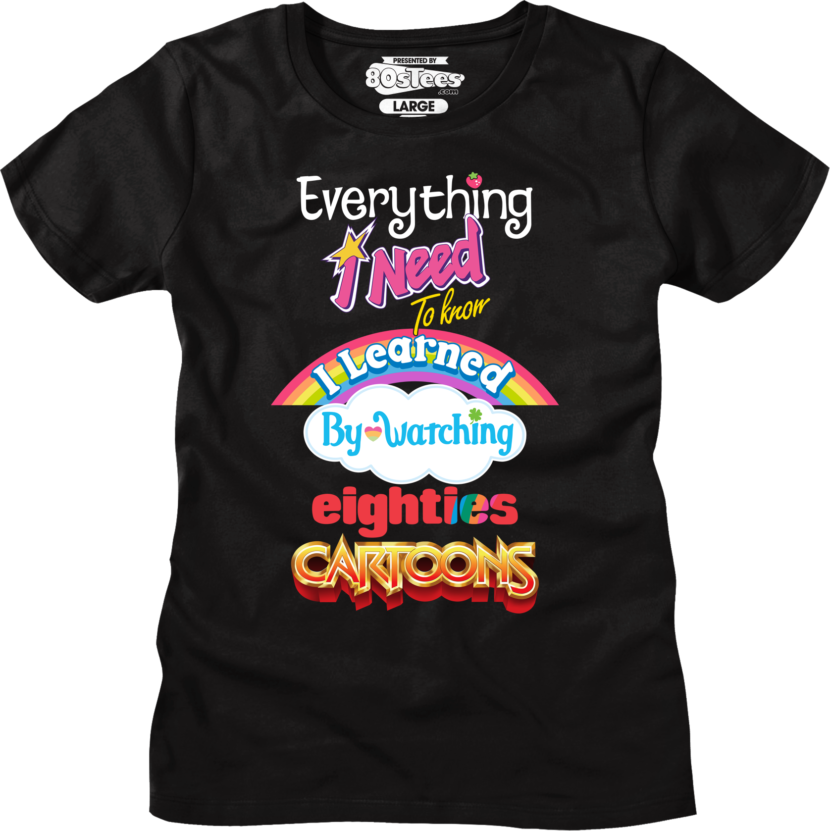 Womens Classic Everything I Need To Know Eighties Cartoons Shirt Hoodie, Sweatshirt | CiraTrend.com (Image 1)
