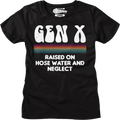 Womens Gen X Raised On Hose Water And Neglect Shirt Hoodie, Sweatshirt | CiraTrend.com (Image 1)