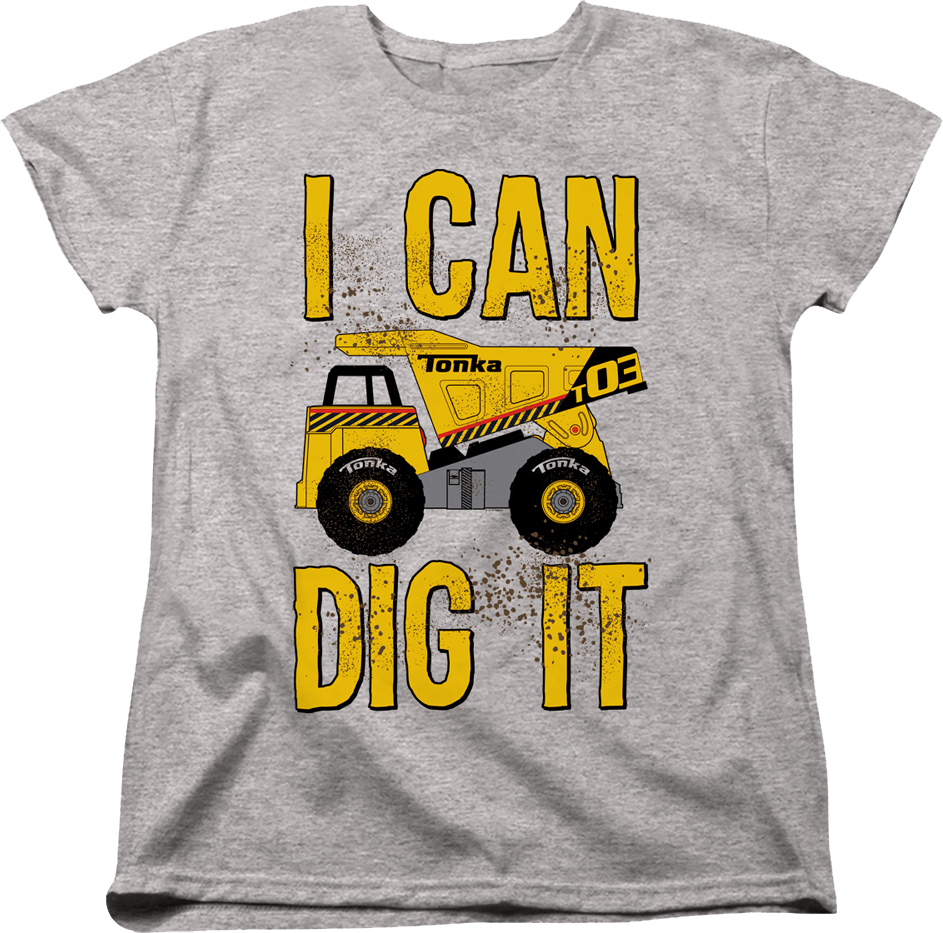 Womens I Can Dig It Tonka T-Shirt Hoodie, Sweatshirt | CiraTrend.com (Image 1)