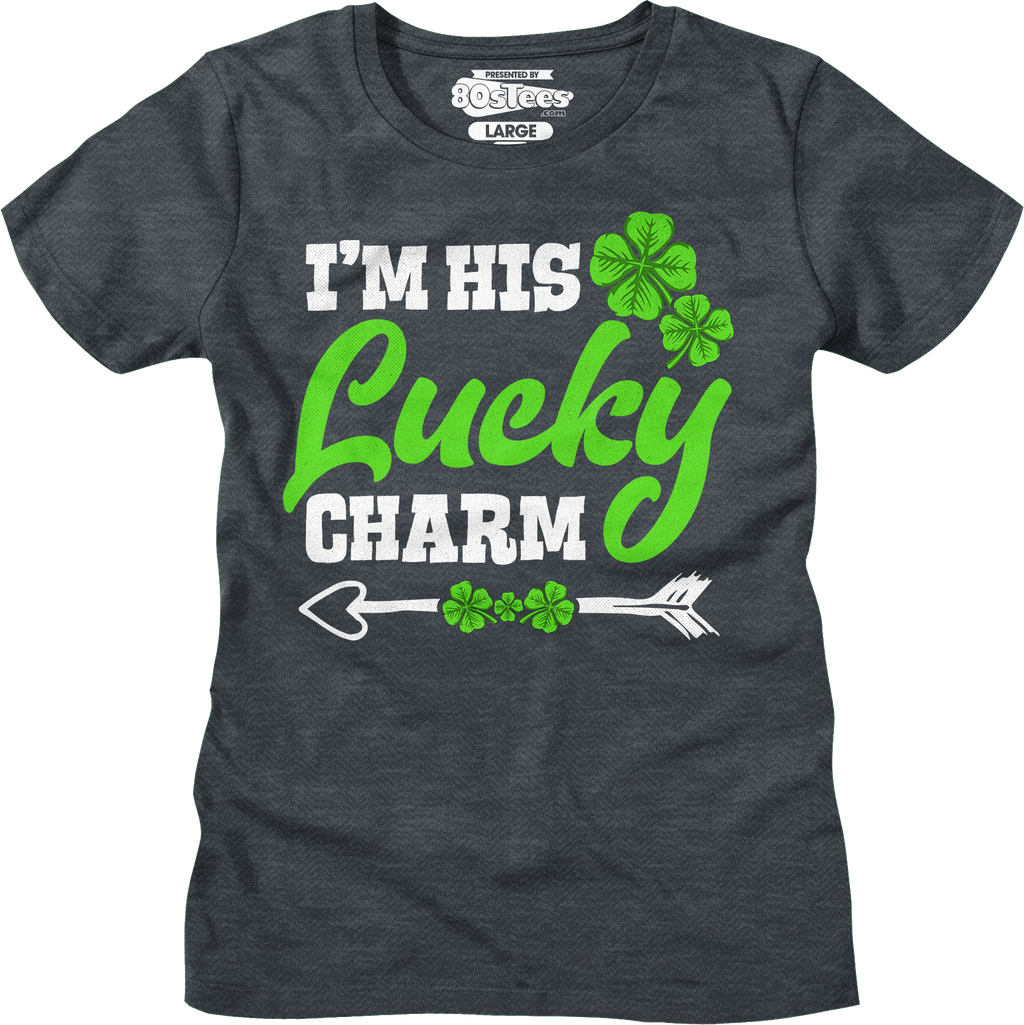 I'M His Lucky Charm Shirt T-Shirts, Hoodie, Sweatshirt