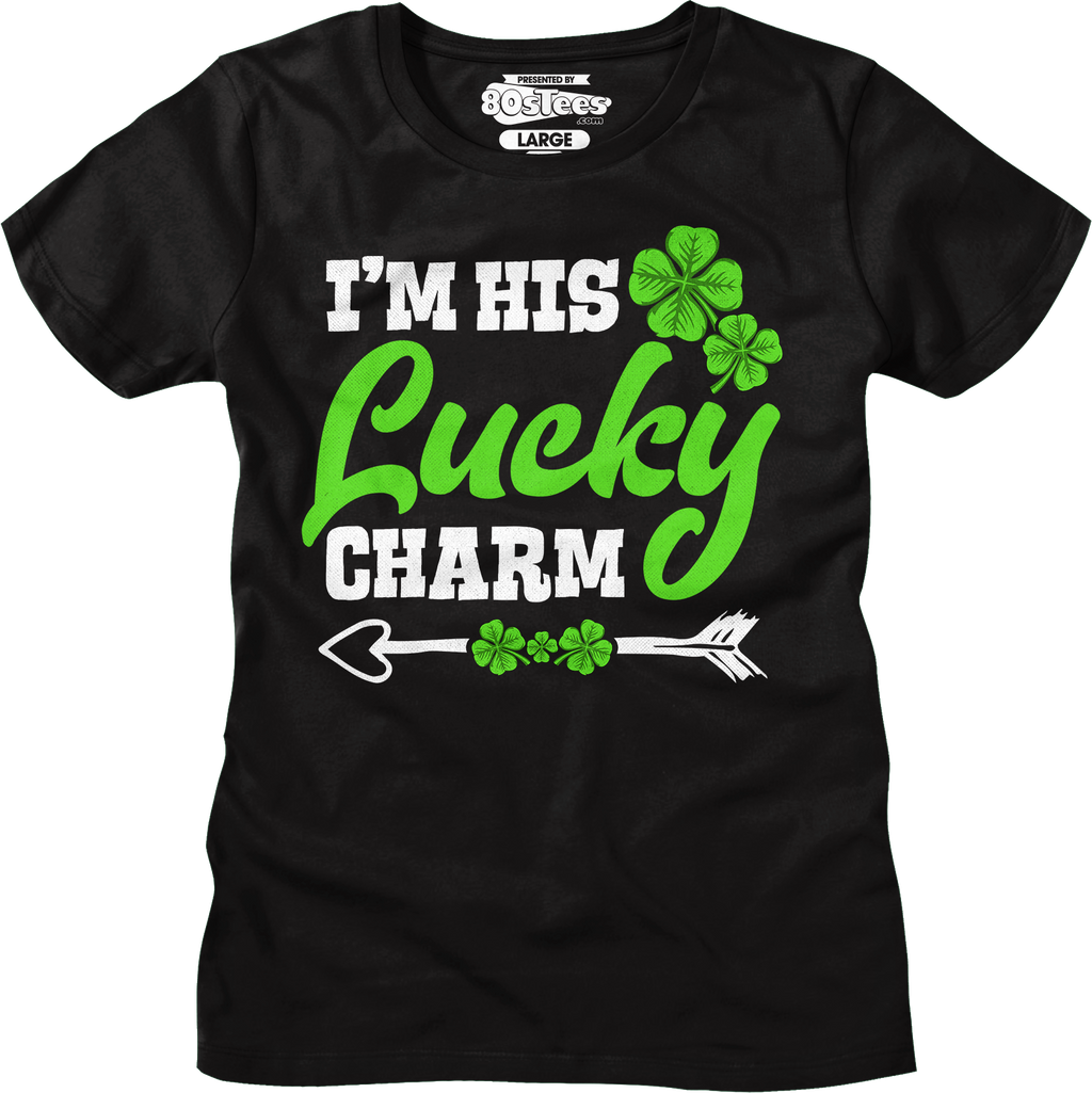 I'M His Lucky Charm Shirt T-Shirts, Hoodie, Sweatshirt