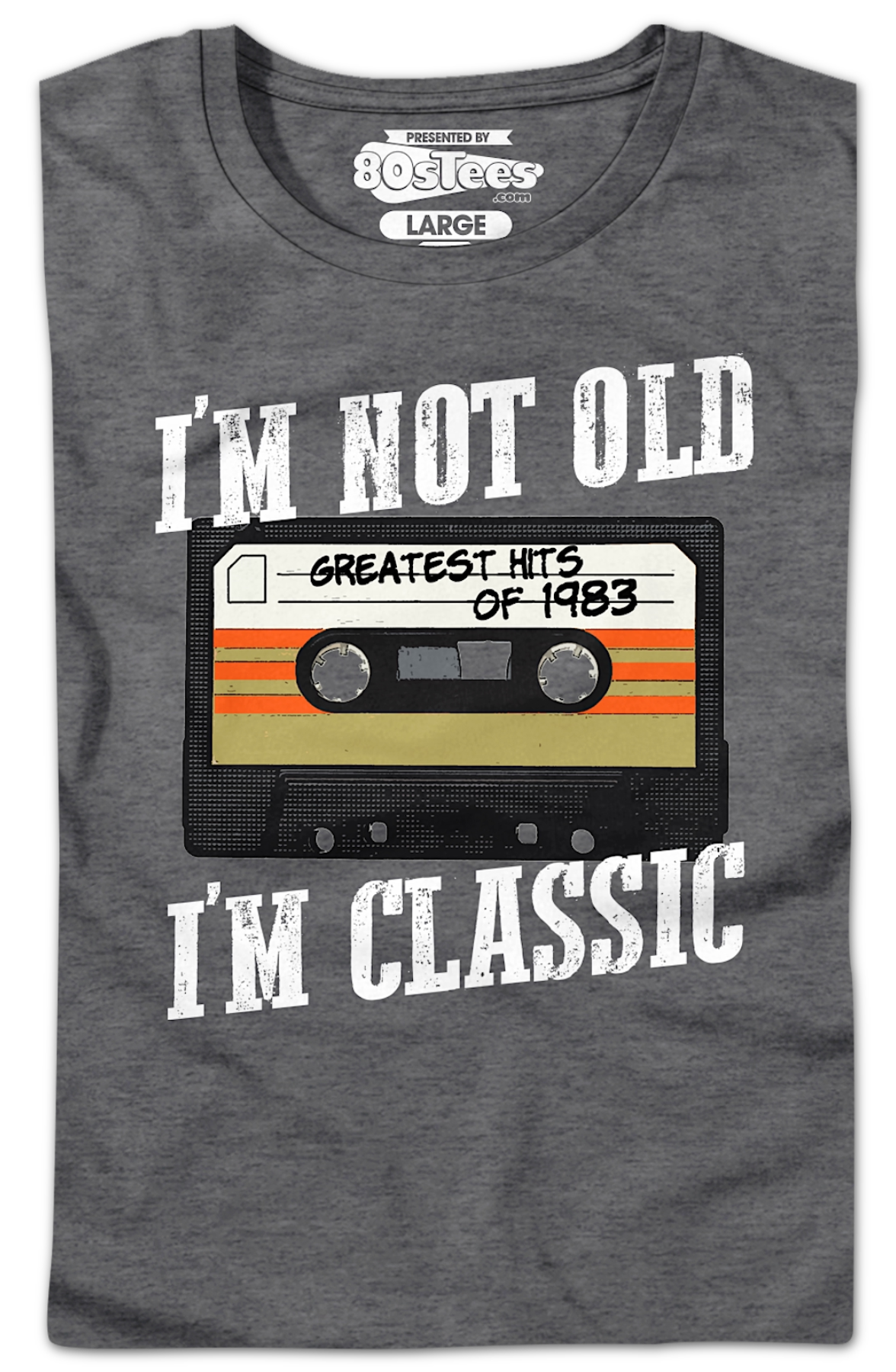 I'M Not Old I'M Classic Greatest Hits 1983 Shirt T-Shirts, Hoodie, Sweatshirt