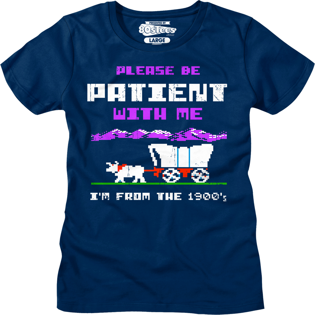 Womens Please Be Patient With Me I'm From The 1900's Shirt Hoodie, Sweatshirt | CiraTrend.com (Image 3)