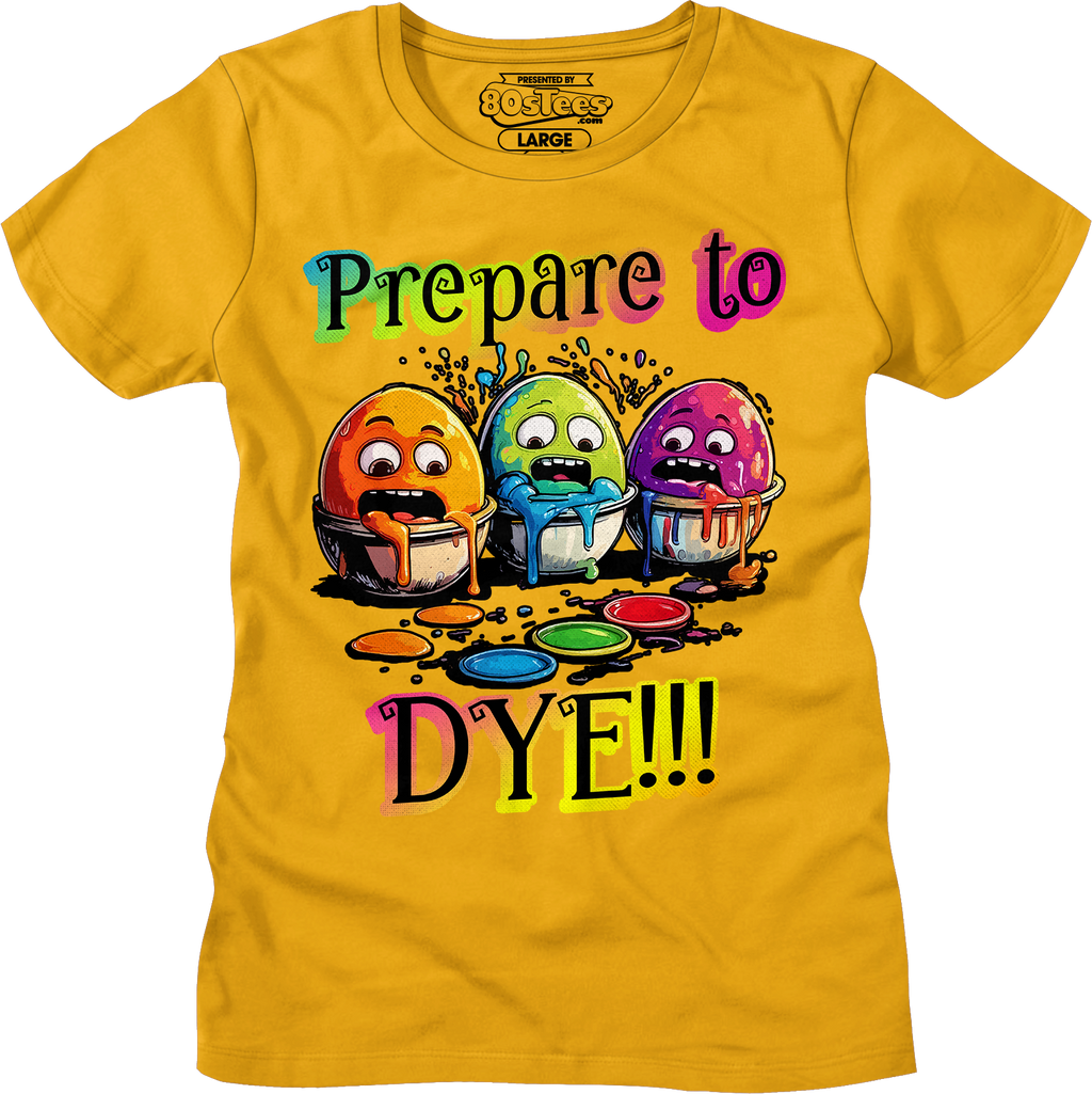 Womens Prepare To Dye Shirt Hoodie, Sweatshirt | CiraTrend.com (Image 4)