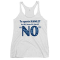 To Quote Hamlet Women's Racerback Tank