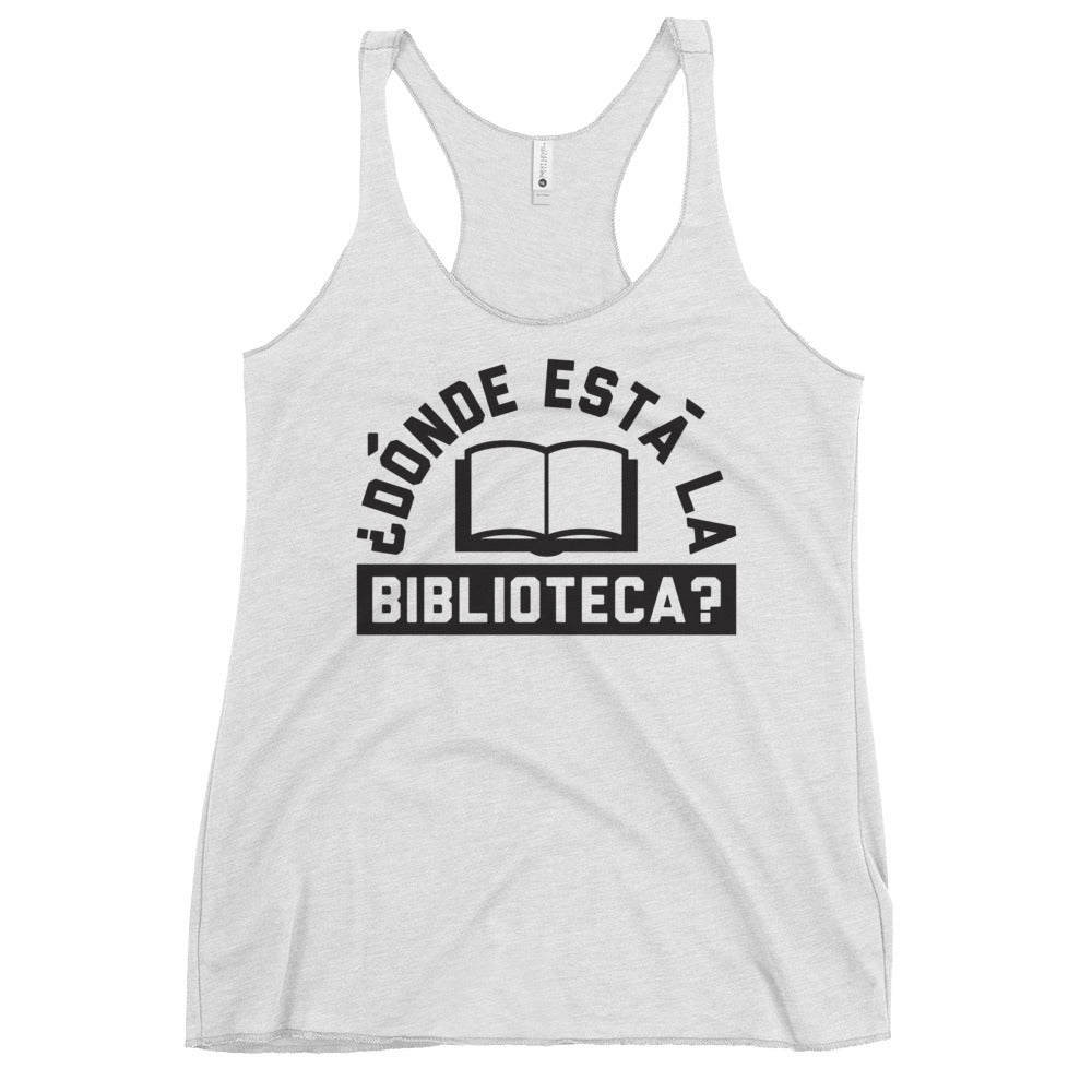 Donde Esta La Biblioteca? Women's Racerback Tank