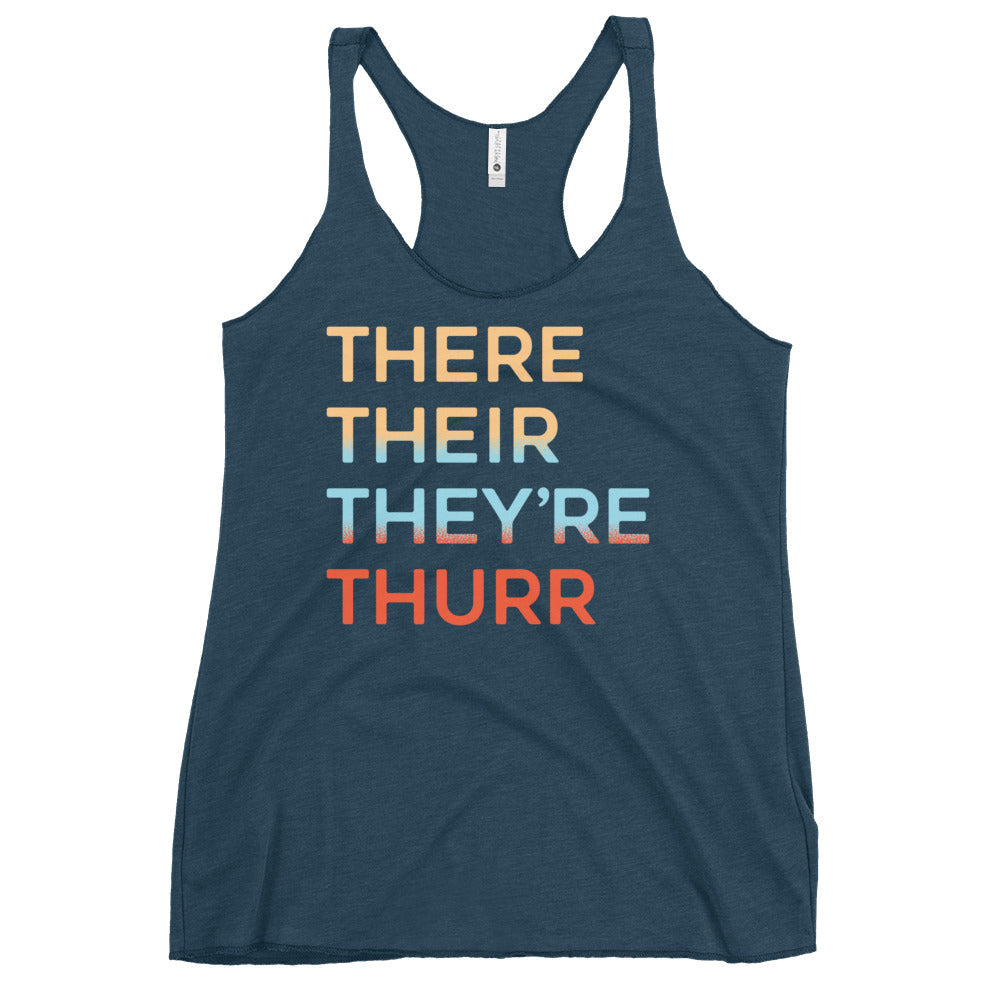 There Their They're Thurr Women's Racerback Tank