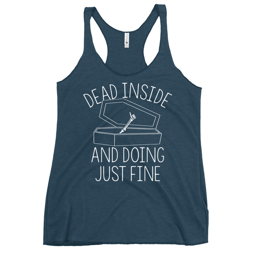 Dead Inside And Doing Fine Women's Racerback Tank